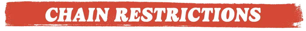 Chain Restrictions